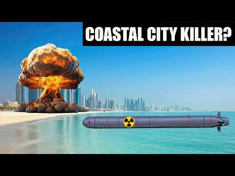 Russia’s Nuclear Torpedo That Could Wipe Out Coastlines