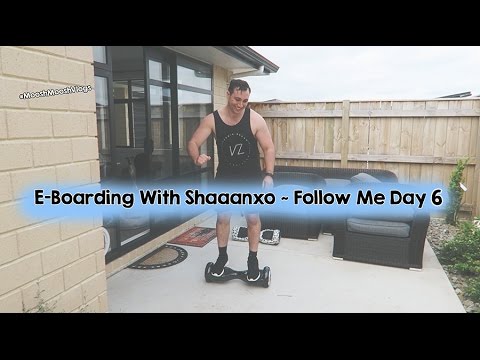 E-Boarding With Shaaanxo ~ Follow Me Day 6
