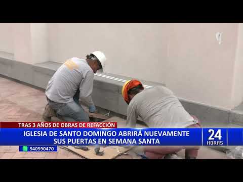 Iglesia de Santo Domingo abrirá sus puertas en Semana Santa tras 3 años de obras de refacción