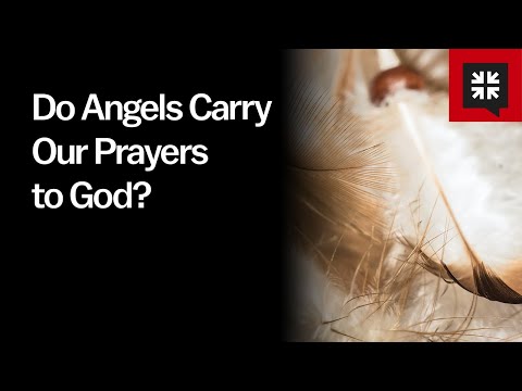 Do Angels Carry Our Prayers to God?