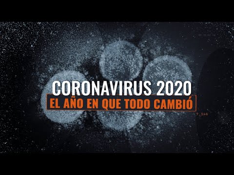Coronavirus 2020, el año en que todo cambió - #ReportajesT13