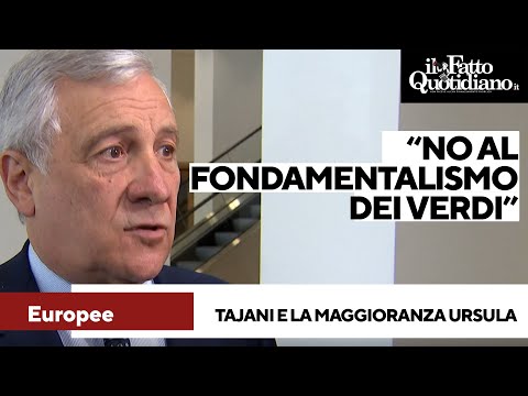 Tajani: "Maggioranza Ursula? Impossibile aprire ai Verdi, no al fondamentalismo ambientalista"