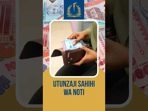 UTUNZAJI SAHIHI WA NOTI