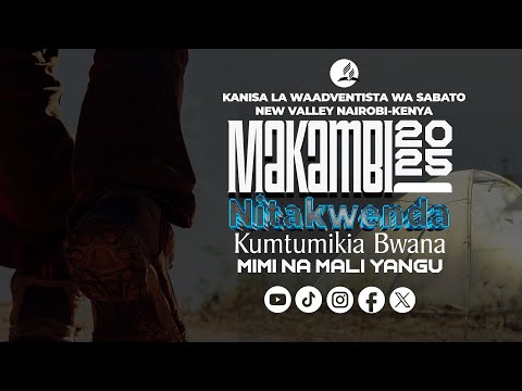 🔴#LIVE:NEW VALLEY SDA CHURCH NAIROBI-KENYA MAKAMBI 2025 DAY 5
