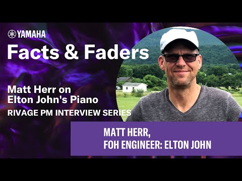 Facts & Faders - Matt Herr on Elton John's Piano - RIVAGE PM Interview Series