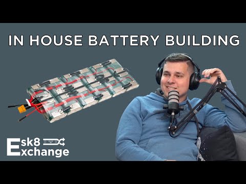 Esk8 Exchange Podcast | Ep 021: Battery Production is Up And Running