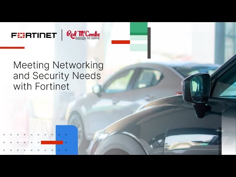 Meeting Networking and Security Needs with Fortinet | Customer Stories