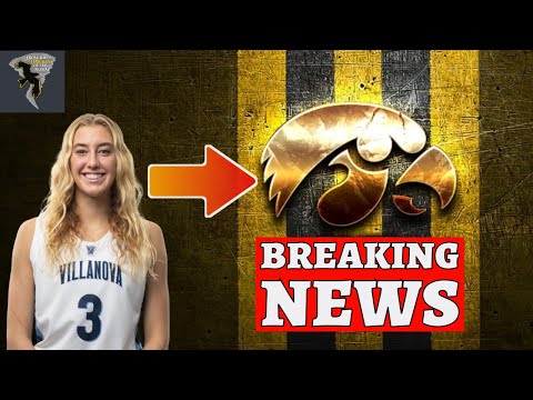 BREAKING NEWS: Iowa Women's Basketball Lands SUPERSTAR Villanova ...