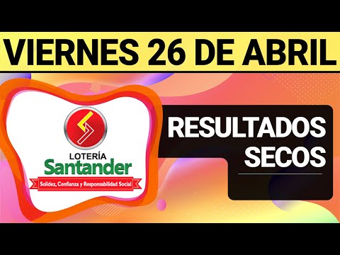 Resultado SECOS Lotería de SANTANDER Viernes 26 de Abril de 2024  SECOS
