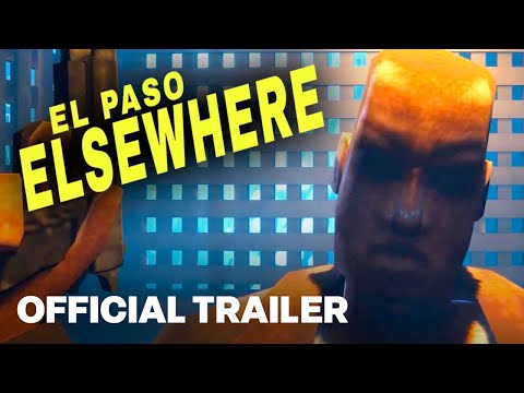 El Paso, Elsewhere — Official Gameplay Launch Trailer