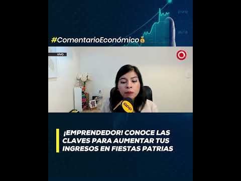 ¡Emprendedor! Conoce las claves para aumentar tus ingresos en Fiestas Patrias