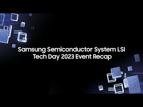 Samsung Semiconductor System LSI Tech Day 2023 Event Recap