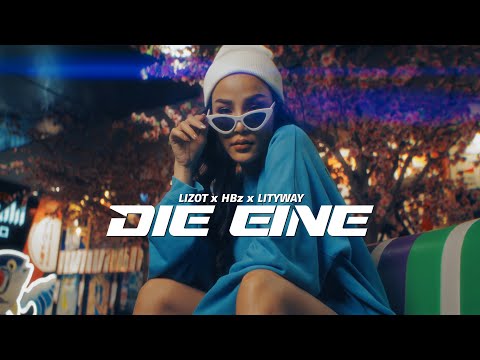 LIZOT x HBz x Lityway - DIE EINE (Official Video)