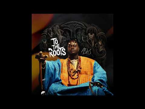 Ashs The Best - To The Roots [Audio]