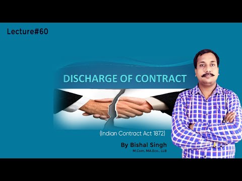 Discharge Of Contract I Indian Contract Act 1872 I Lecture_60 I By Bishal Singh