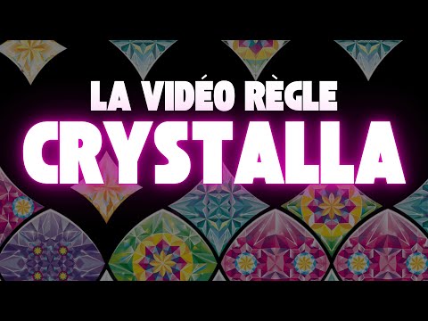 CRYSTALLA : LA Vidéorègle !