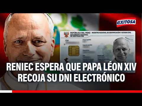 🔴🔵 Reniec espera que el Papa León XIV recoja su DNI electrónico: "Lo ha renovado"