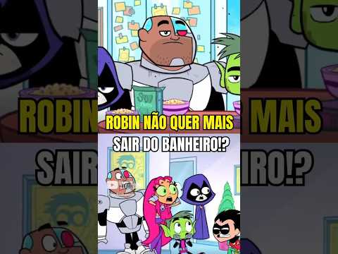 TEMPO DEMAIS NO BANHEIRO #jovenstitãs #beastboy #robin #shorts