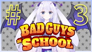 [LIVE] 【Bad Guys at School】#3 誰にも止められねぇぜ……【七瀬ユイ/Vtuber】