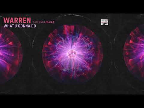 Warren ft. Lena Sue - What U Gonna Do