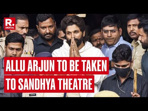 Allu Arjun To Be Taken To Sandhya Theatre, His Team Already There
