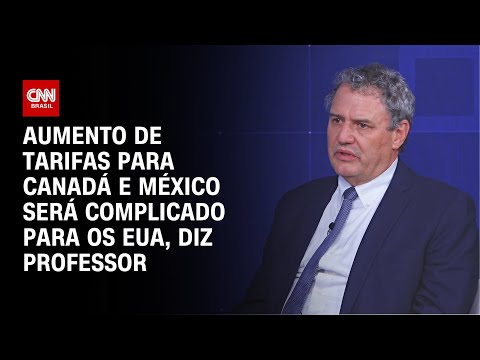 ​Aumento de tarifas para Canadá e México será complicado para os EUA, diz professor | WW ESPECIAL