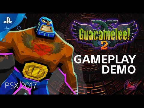 Guacamelee 2 - PSX 2017: Gameplay Demo | PS4