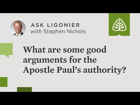 What are some good arguments for the Apostle Paul's authority?