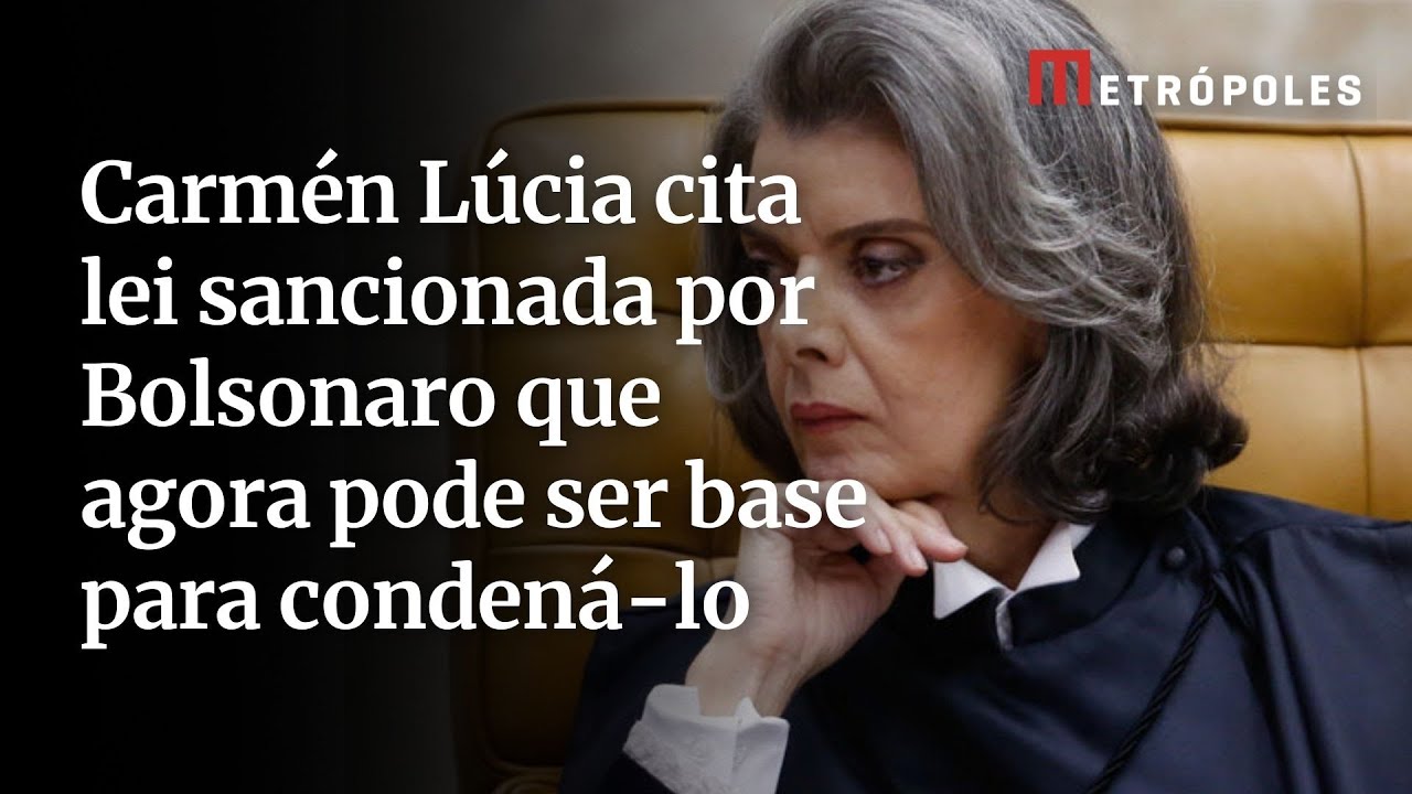 Cármen Lúcia cita lei sancionada por Bolsonaro que agora pode ser base para condená lo