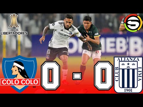 ANALISIS ? Colo Colo 0 - 0 Alianza Lima ? Grupo A de la Copa Libertadores 2024