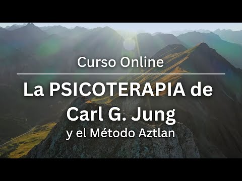 Curso Online de Psicoterapia de Carl G. Jung y el Método Aztlan