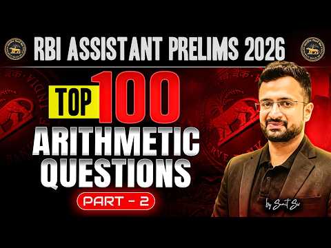 Top 100 Arithmetic Questions for RBI ASSISTANT PRELIMS 2026 | Part 2 | Sumit Sir
