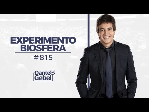 Dante Gebel #815 | Experimento biósfera