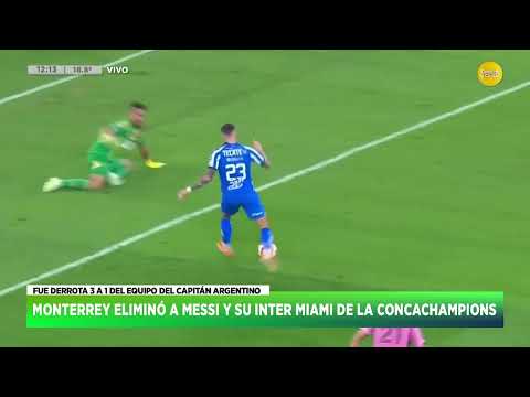 Monterrey eliminó a Messi y al Inter Miami de la Concachampions ?HNT con Nacho Goano? 11-04-24