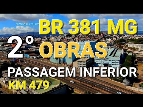 BR 381 RODOVIA FERNÃO DIAS OBRAS PASSAGEM INFERIOR TRINCHEIRA KM 479 CIDADE DE CONTAGEM MINAS GERAIS