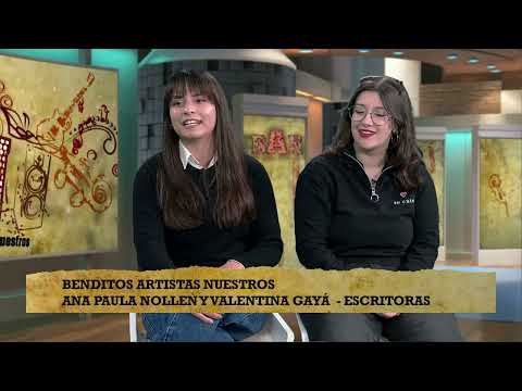 Benditos Artistas Nuestros - Ana Paula Nollén y Valentina Gayá