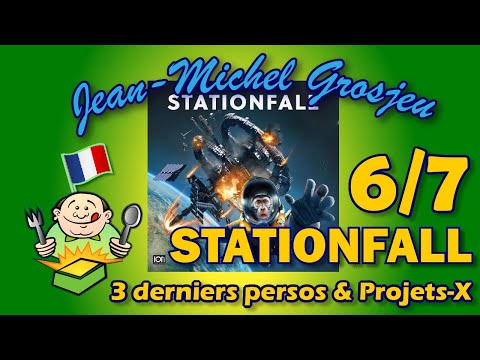 Stationfall, règles complètes (6/7) : les 3 derniers persos et tous les Projets-X