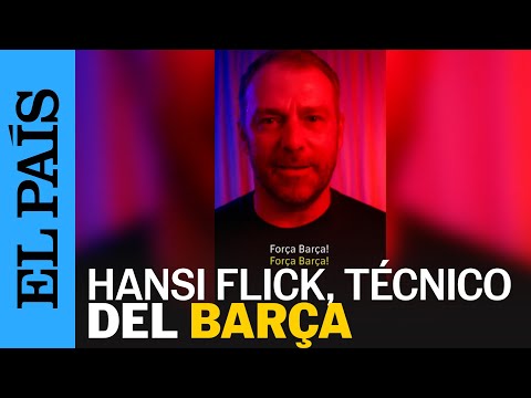 FÚTBOL | Así ha sido el anuncio de Hansi Flick como nuevo entrenador del Barça | EL PAÍS