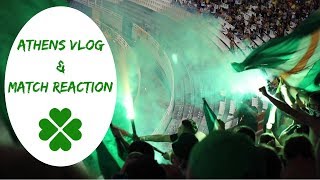 AEK Away | Vlog & Recap | AEK 2-1 Celtic (3-2 agg.)