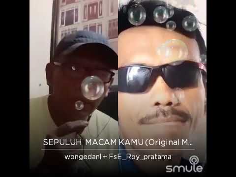 SEPULUH MACAM KAMU🎤🎤🎵🎵