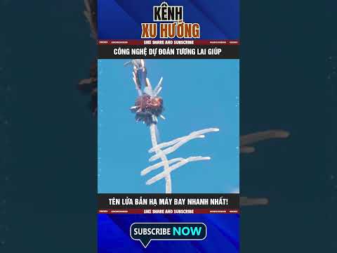 CÔNG NGHỆ DỰ ĐOÁN TƯƠNG LAI GIÚP TÊN LỬA BẮN HẠ MÁY BAY NHANH NHẤT!