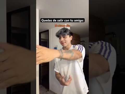Tú amigo cuando VAN A SALIR 😅 | SoyBANS #shorts #shortsclip