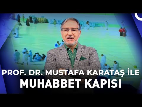 Prof. Dr. Mustafa Karataş ile Muhabbet Kapısı - 23 Ekim 2022