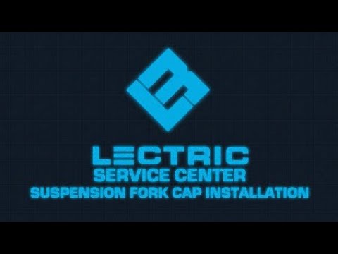 Lectric Service Center | Suspension Fork Cap Installation
