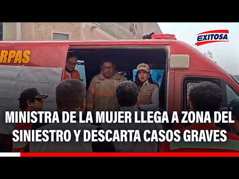 🔴🔵 Ministra de la Mujer llega a zona del siniestro y descarta casos graves
