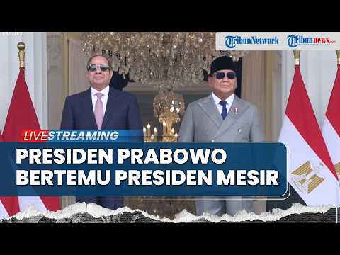 🔴LIVE: Prabowo Terima Kunjungan Kenegaraan Presiden Mesir Abdel Fattah El-Sisi di Istana Negara