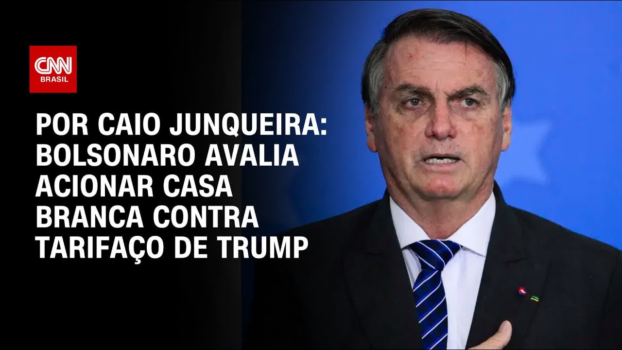 Bolsonaro avalia acionar Casa Branca contra tarifaço de Trump | BASTIDORES CNN