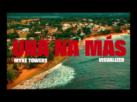 Myke Towers - UNA NA MÁS (Visualizer)