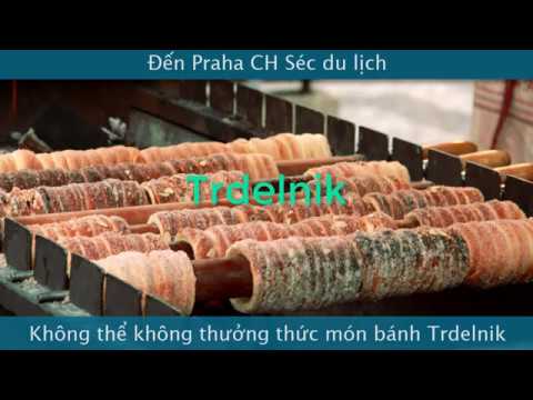Đến Praha không thể không thưởng thức món Bánh Trdelnik