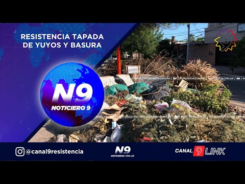 RESISTENCIA TAPADA DE YUYOS Y BASURA - NOTICIERO 9